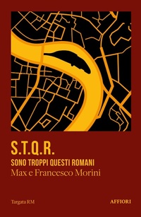 Abbildung von: S.T.Q.R. Sono troppi questi romani - Affiori