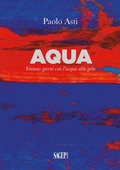 Cover: Aqua. Ventuno giorni con l'acqua alla gola - Romanzi;SAGEP