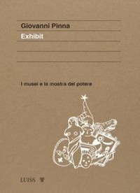 Abbildung von: Exhibit. I musei e la mostra del potere - Koinè;Luiss University Press