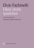 Cover: Dieci storie qualsiasi - Eliche;Castelvecchi