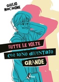Cover: Tutte le volte che sono diventato grande - Bao Publishing