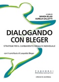 Cover: Dialogando con Bleger. Strategie per il cambiamento sociale e individuale - Percorsi PsicoSocioAnalitici;Edizioni La Meridiana
