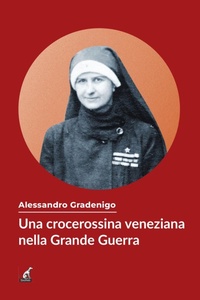 Abbildung von: Una crocerossina veneziana nella Grande Guerra - Donne in guerra;Gaspari