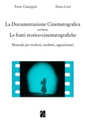 Cover: Documentazione Cinematografica ovvero Le fonti storico-cinematografiche - Cinema;Persiani