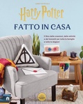 Cover: Harry Potter. Fatto in casa - J.K. Rowling's wizarding world;Magazzini Salani