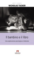Cover: Il bambino e il libro. Una esplorazione psicologica e letteraria - Genitori e insegnanti;Armando Editore