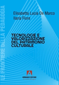 Abbildung von: Tecnologie e valorizzazione patrimonio culturale - Le frontiere della pedagogia;Armando Editore