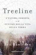 Cover: Treeline. L'ultima foresta e il futuro della vita sulla terra - Brioschi