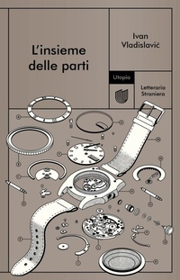 Abbildung von: L' insieme delle parti - Letteraria Straniera;Utopia Editore