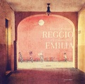 Cover: Reggio e i colori dell'Emilia. Ediz. italiana e inglese - La galleria;Corsiero Editore