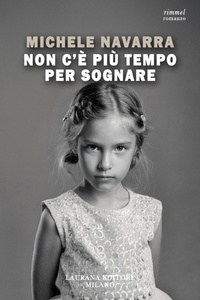 Abbildung von: Non c'è più tempo per sognare - Rimmel narrativa italiana;Laurana Editore