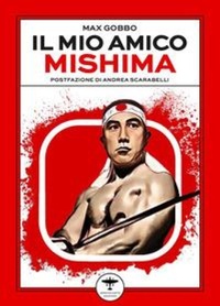 Abbildung von: Il mio amico Mishima - Idrovolante Edizioni