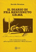 Cover: Il diario di fra Benvenuto Grava. E altre testimonianze inedite sull'occupazione nazifascista a Motta di Livenza - Storie nella storia;Alba Edizioni