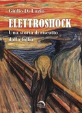 Cover: Elettroshock. Una storia di riscatto dalla follia - Nuova Babele;Mondo Nuovo