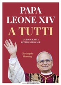 Cover: Papa Leone XIV. A tutti. La biografia internazionale - Libreria Pienogiorno