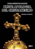 Cover: Breve apologia del cristianesimo. Contro gli increduli dei nostri giorni - Tibi dabo claves;Edizioni Radio Spada