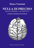 Cover: Nulla di preciso. Poesie scollegate e racconti brevi - Francesco Tozzuolo Editore