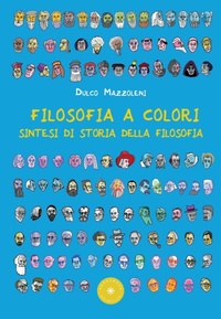 Abbildung von: Filosofia a colori. Sintesi di storia della filosofia - Scintille by bookabook
