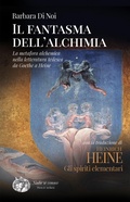 Cover: Il fantasma dell'alchimia. La metafora alchemica nella letteratura tedesca da Goethe a Heine - Press & Archeos