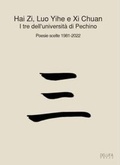 Cover: I tre dell'universit&agrave; di Pechino. Poesie scelte 1981-2022. Ediz. italiana e cinese - DELUFA Press
