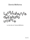 Cover: La confraternita dell'abisso urlante. La mia vita con Terence McKenna - DELUFA Press