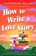 Cover: How to Write a Love Story - Dutton