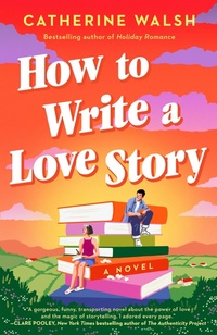 Enlarge image Cover: How to Write a Love Story - Dutton