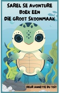 Cover: Sarel se Avonture Boek een - Annette du Toit