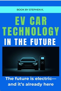 Enlarge image Cover: EV Car Technology in the Future - Somporn Kunlakit