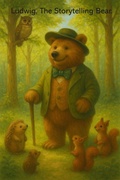 Cover: Ludwig, the Storytelling Bear. (Ludwig Anthologies, #1) - Robert Magee