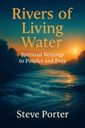 Cover: Rivers of Living Water:: Spiritual Writings to Ponder and Pray - Deeper Life Press