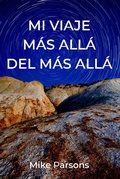 Cover: Mi Viaje M&aacute;s All&aacute; del M&aacute;s All&aacute; - Freedom Apostolic Ministries