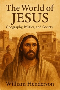 Abbildung von: The World of Jesus: Geography, Politics, and Society - Historia Magna
