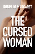 Cover: The Cursed Woman - Robin Jo Margaret