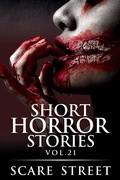 Cover: Short Horror Stories Vol. 21 (Supernatural Suspense Collection, #21) - Scare Street