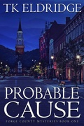 Cover: Probable Cause (Forge County Mysteries, #1) - Graffridge Publishing