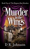 Cover: Murder in the Wings (The Shepton Rise Murders, #2) - Dave Johnson