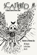 Cover: Scattered #1 (Scattered: A Dark Forest Press Zine) - Dark Forest Press