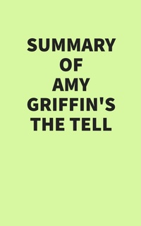 Abbildung von: Summary of Amy Griffin's The Tell - IRB Media