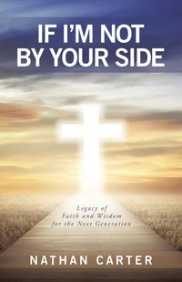 Enlarge image Cover: If I'm Not By Your Side - WestBow Press