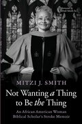 Cover: Not Wanting a Thing to Be the Thing - Cascade Books