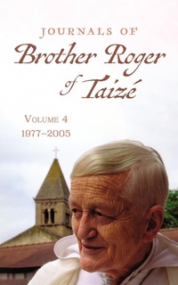 Abbildung von: Journals of Brother Roger of Taizé, Volume 4 - Wipf and Stock Publishers