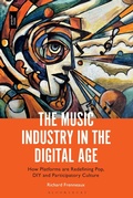 Cover: The Music Industry in the Digital Age - Bloomsbury Academic