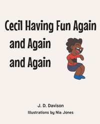 Enlarge image Cover: Cecil Having Fun Again and Again and Again - Newman Springs Publishing, Inc.