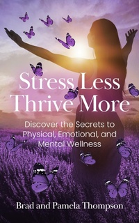 Enlarge image Cover: Stress Less, Thrive More - Wellness Within Publishing
