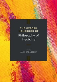 Abbildung von: The Oxford Handbook of Philosophy of Medicine - Oxford University Press Inc