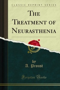 Abbildung von: Treatment of Neurasthenia - Forgotten Books
