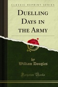 Cover: Duelling Days in the Army - Forgotten Books