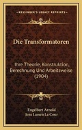 Cover: Die Transformatoren - Kessinger Publishing