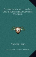 Cover: Osterreich's Militar-Bau Und Bequartierungswesen V1 (1845) - Kessinger Publishing